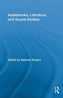 Audiobooks Literature And Sound Studies Matthew Rubery