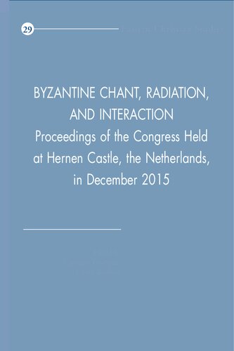 Byzantine Chant Radiation And Interaction Christian Troelsgard Editor