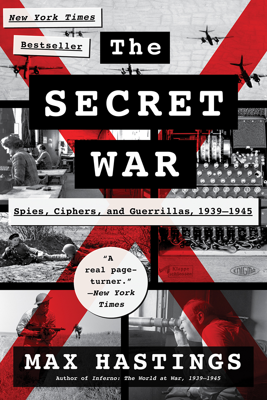 The Secret War Spies Ciphers And Guerrillas 19391945 Max Hastings