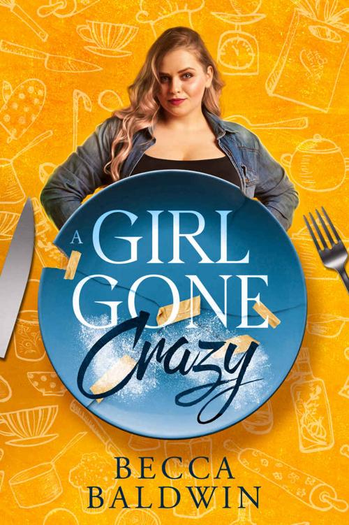 A Girl Gone Crazy A Girl Gone Crazy Series Book 1 Becca Baldwin