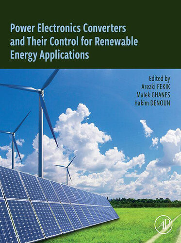 Power Electronics Converters And Their Control For Renewable Energy Applications Arezki Fekik