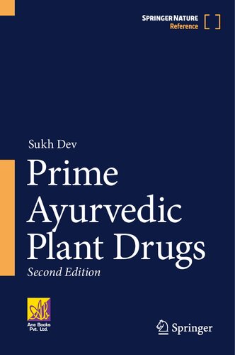 Prime Ayurvedic Plant Drugs 2nd 2nd Edition Sukh Dev