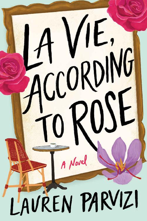 La Vie According To Rose Lauren Parvizi