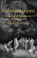 Conversations Classical And Renaissance Intertextuality Syrithe Pugh