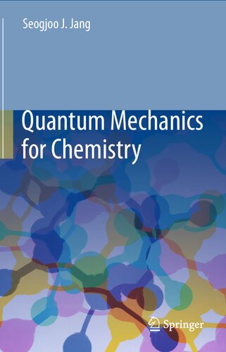 Quantum Mechanics For Chemistry 1st Edition Seogjoo J Jang