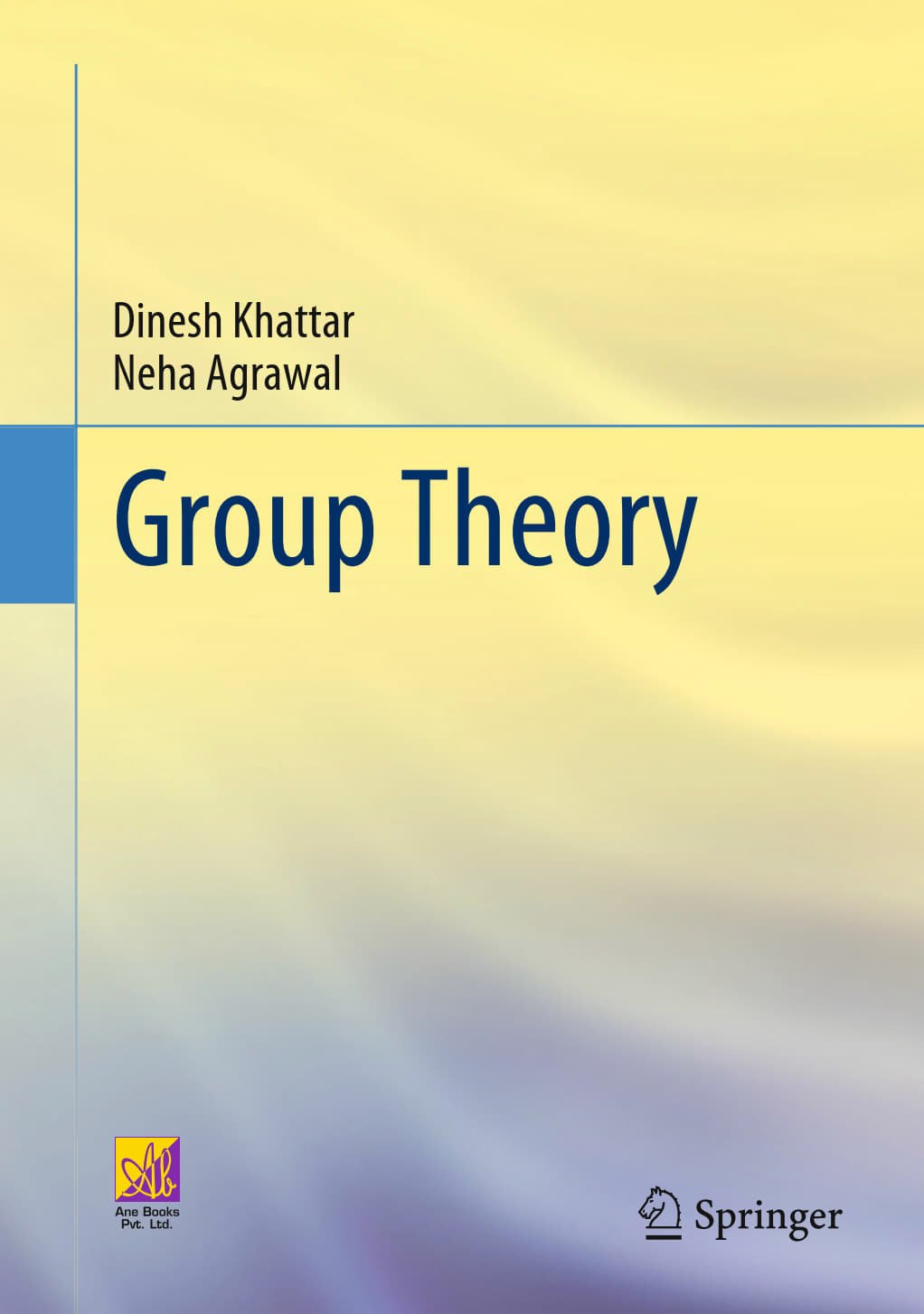 Group Theory 1st Edition Dinesh Khattar Neha Agrawal