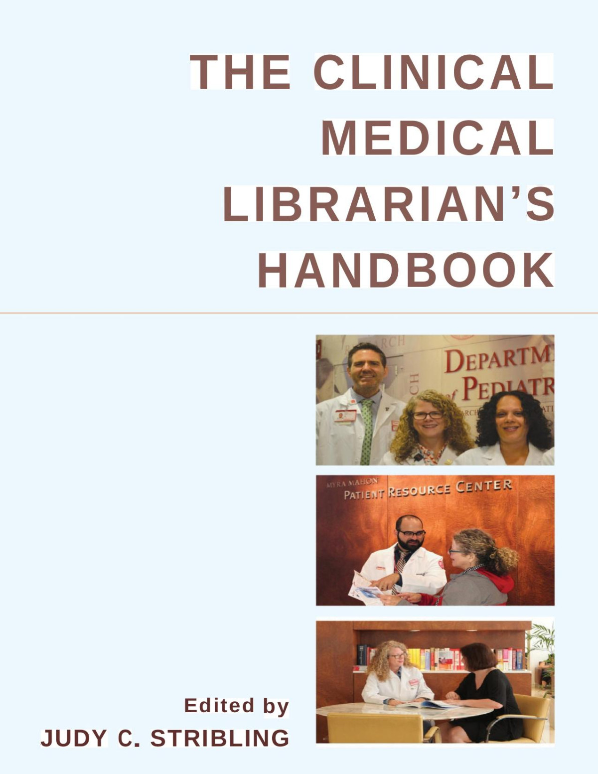 The Clinical Medical Librarians Handbook 1st Edition Judy C Stribling