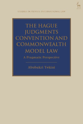 The Hague Judgments Convention And Commonwealth Model Law A Pragmatic Perspective Abubakri Yekini