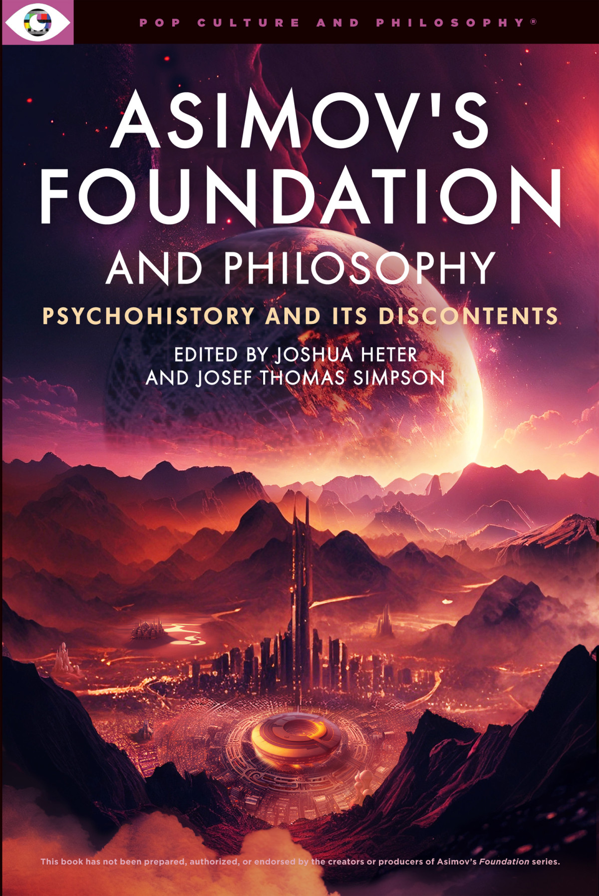 Asimovs Foundation And Philosophy Psychohistory And Its Discontents Joshua Heter