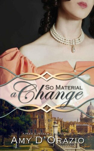 So Material A Change A Pride Prejudice Variation Amy Dorazio