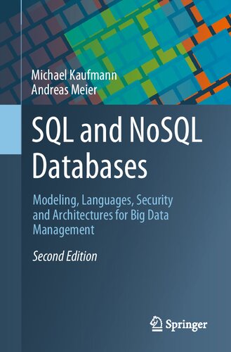Sql And Nosql Databases Modeling Languages Security And Architectures For Big Data Management 2nd Ed 2023 Michael Kaufmann