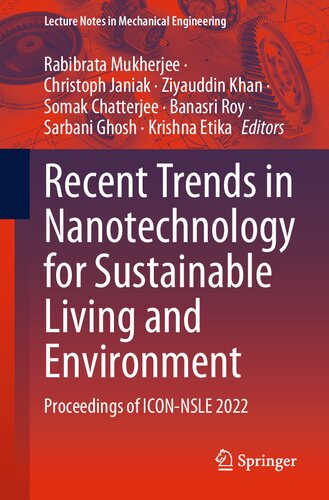 Recent Trends In Nanotechnology For Sustainable Living And Environment Proceedings Of Iconnsle 2022 Rabibrata Mukherjee