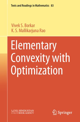 Elementary Convexity With Optimization Vivek S Borkar K S Mallikarjuna Rao