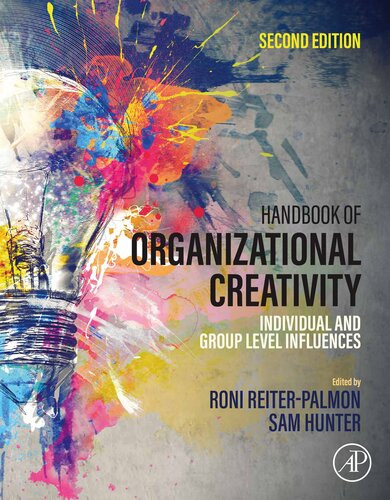 Handbook Of Organizational Creativity Individual And Group Level Influences 2nd Edition Roni Reiterpalmon