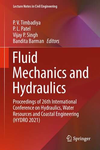 Fluid Mechanics And Hydraulics Proceedings Of 26th International Conference On Hydraulics Water Resources And Coastal Engineering Hydro 2021 P V Timbadiya