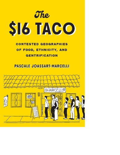 The 16 Taco Contested Geographies Of Food Ethnicity And Gentrification Pascale Joassartmarcelli
