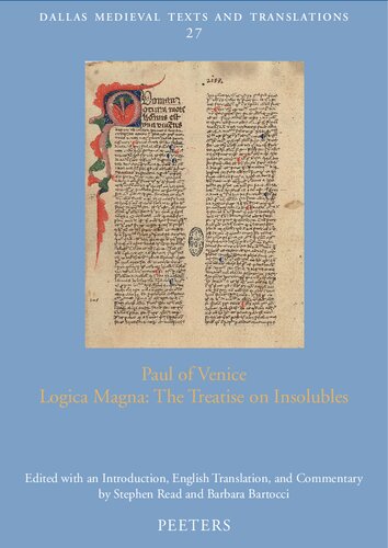 Paul Of Venice Logica Magna The Treatise On Insolubles Dallas Medieval Texts And Translations 27 Translation Stephen Read Editor