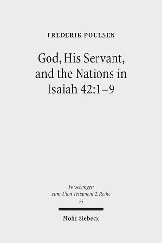 God His Servant And The Nations In Isaiah 4219 Frederik Poulsen
