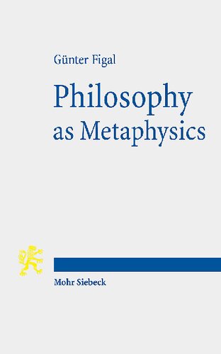 Philosophy As Metaphysics The Torino Lectures Gnter Figal