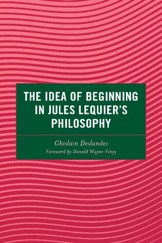 The Idea Of Beginning In Jules Lequiers Philosophy Ghislain Deslandes