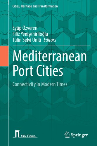 Mediterranean Port Cities Connectivity In Modern Times Eyp Zveren