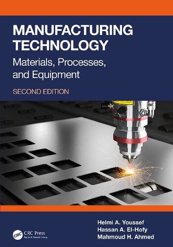 Manufacturing Technology Materials Processes And Equipment 2nd Edition Helmi A Youssef