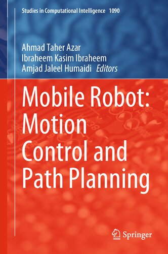 Mobile Robot Motion Control And Path Planning Ahmad Taher Azar