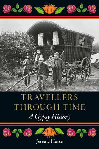 Travellers Through Time A Gypsy History Jeremy Harte
