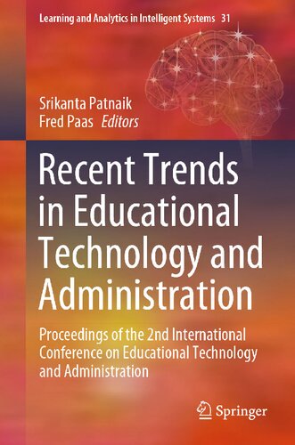 Recent Trends In Educational Technology And Administration Proceedings Of The 2nd International Conference On Educational Technology And Administration Srikanta Patnaik