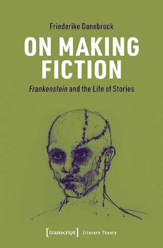 On Making Fiction 1st Edition Friederike Danebrock