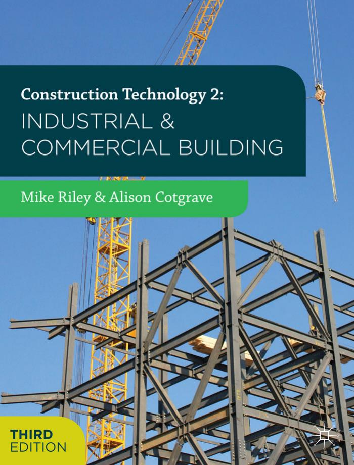 Construction Technology 2 Industrial And Commercial Building 3rd Edition 3rd Mike Rileyalison Cotgrave