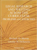 Legal Research And Writing Across The Curriculum Michael D Murray