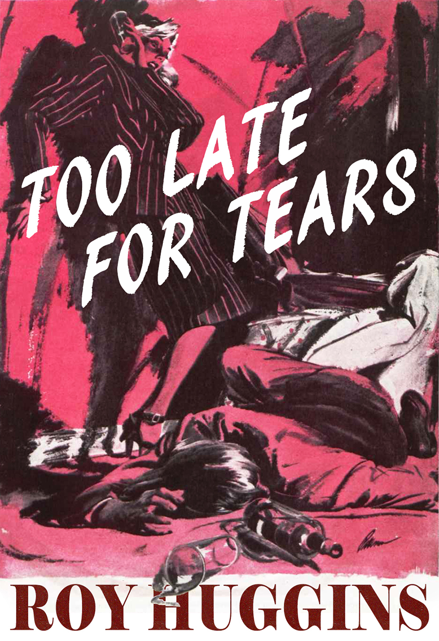 Too Late For Tears Roy Huggins