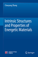 Intrinsic Structures And Properties Of Energetic Materials Chaoyang Zhang