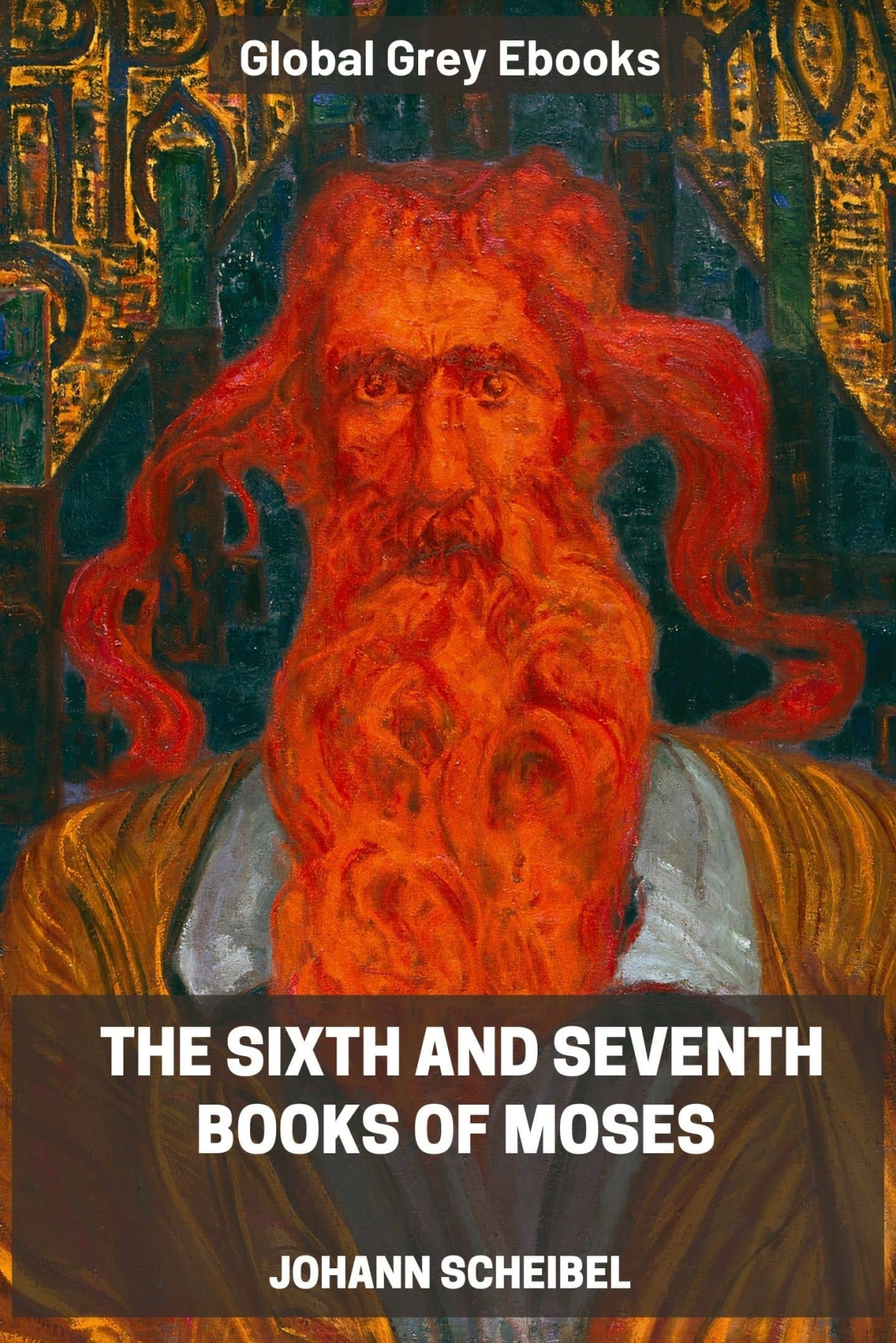 The Sixth And Seventh Books Of Moses Johann Scheibel