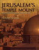 Jerusalems Temple Mount From Solomon To The Golden Dome Hershel Shanks