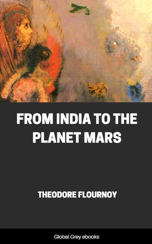 From India To The Planet Mars Theodore Flournoy