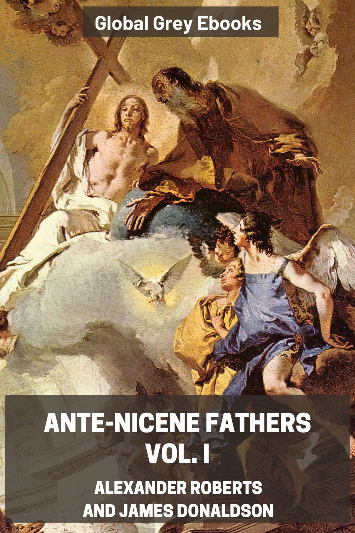 Antenicene Fathers Vol I James Donaldson Alexander Roberts