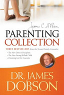 The Dr James Dobson Parenting Collection 1st Edition James C Dobson