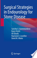 Surgical Strategies In Endourology For Stone Disease Sanchia S Goonewardene