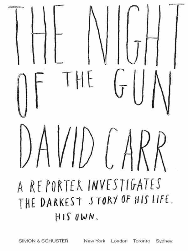 The Night Of The Gun David Carr