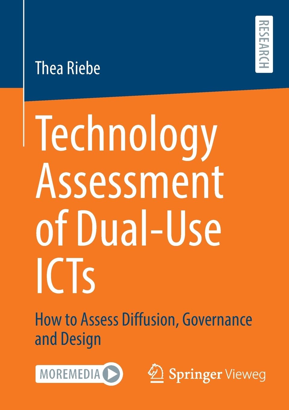 Technology Assessment Of Dualuse Icts How To Assess Diffusion Governance And Design Thea Riebe
