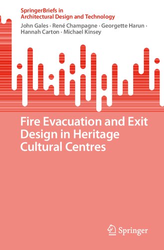 Fire Evacuation And Exit Design In Heritage Cultural Centres John Gales