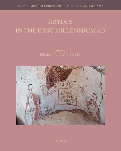Abydos In The First Millennium Ad Elisabeth R Oconnell Editor