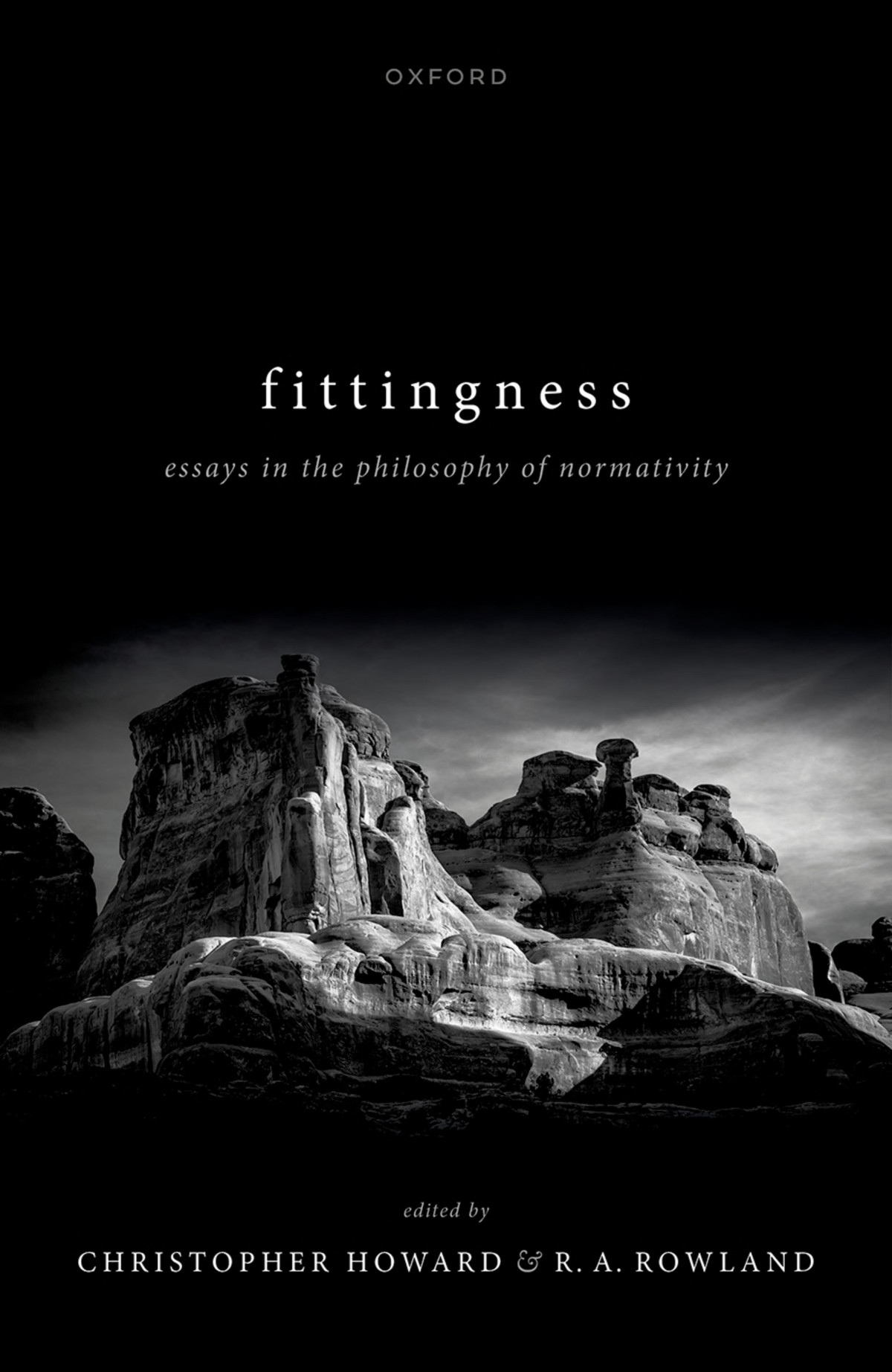 Fittingness Essays In The Philosophy Of Normativity 1st Edition Chris Howard