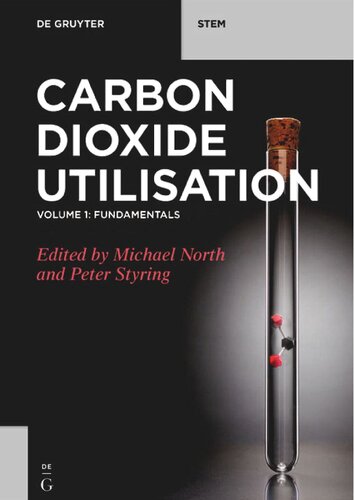 Carbon Dioxide Utilization Volume 1 Fundamentals North M Styring P Ed