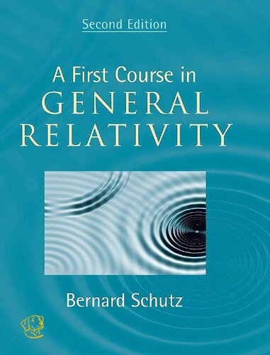 A First Course In General Relativity 2nd Edition Bernard F Schutz