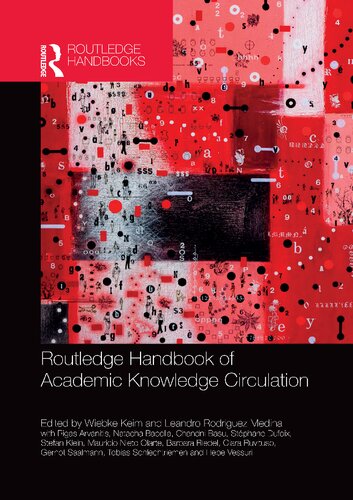 Routledge Handbook Of Academic Knowledge Circulation 1st Edition Wiebke Keim Editor