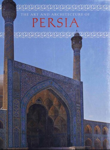 Iran The Art And Architecture Of Persia 1st Edition Giovanni Curatola