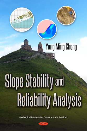 Slope Stability And Reliability Analysis Mechanical Engineering Theory And Applications Yung Ming Cheng